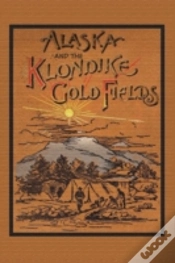 Capa do artigo Alaska And The Klondike Gold Field