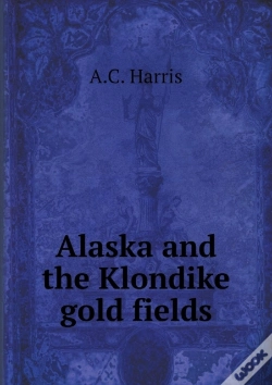 Capa do artigo Alaska And The Klondike Gold Fields