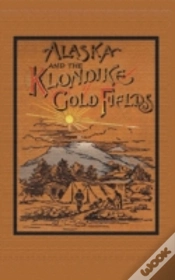Capa do artigo Alaska And The Klondike Goldfields