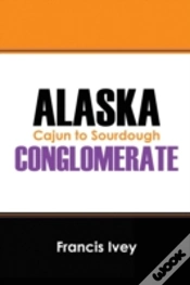 Capa do artigo Alaska Conglomerate: Cajun To Sourdough