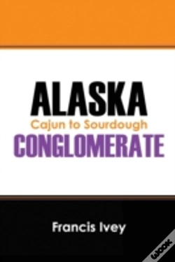 Capa do artigo Alaska Conglomerate: Cajun To Sourdough