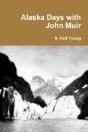 Alaska Days With John Muir - Preview