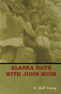 Alaska Days With John Muir - Preview