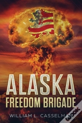 Alaska Freedom Brigade