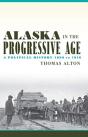 Alaska In The Progressive Age - Preview