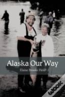 Alaska Our Way