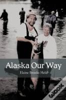 Alaska Our Way