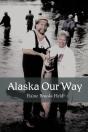Alaska Our Way - Preview