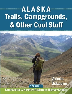 Capa do artigo Alaska Trails, Campgrounds, & Other Cool Stuff