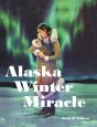 Alaska Winter Miracle - Preview