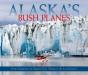 Alaska'S Bush Planes - Preview