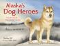 Alaska'S Dog Heroes - Preview