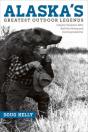 Alaska'S Greatest Outdoor Legends - Preview