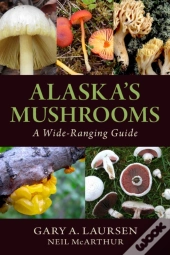 Alaska'S Mushrooms