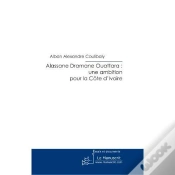 Capa do artigo Alassane  Ouattara : Une Ambition Pour La Côte D
