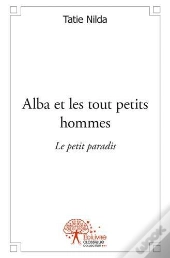 Alba Et Les Tout Petits Hommes