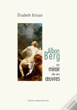 Capa do artigo Alban Berg Au Miroir De Ses Oeuvres