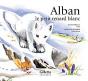 Alban, Le Petit Renard Blanc - Preview