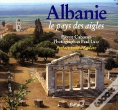 Albanie ; Le Pays Des Aigles