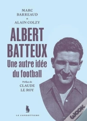 Capa do artigo Albert Batteux : Une Autre Idée Du Football