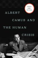 Albert Camus And The Human Crisis