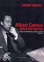 Albert Camus, Entre Les Lignes ; 1955-1959 ; Adieu À La Littérature Ou Fausse Sortie? - Preview