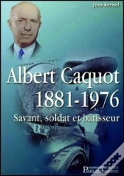 Capa do artigo Albert Caquot 1881-1976 : Savant, Soldat Et Bâtisseur