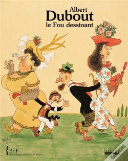 Capa do artigo Albert Dubout, Le Fou Dessinant