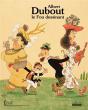 Albert Dubout, Le Fou Dessinant - Preview