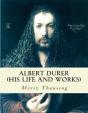 Albert Durer (His Life And Works) - Preview
