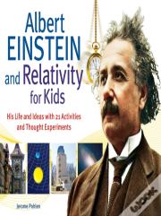 Albert Einstein And Relativity For Kids