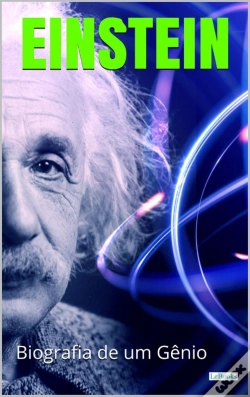 Capa do artigo Albert Einstein: Biografia De Um Gênio