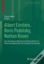 Albert Einstein, Boris Podolsky, Nathan Rosen