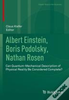 Albert Einstein, Boris Podolsky, Nathan Rosen