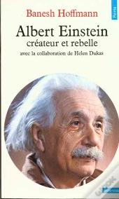 Albert Einstein, Createur Et Rebelle