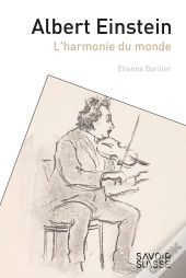 Albert Einstein : L'Harmonie Du Monde