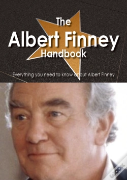 Capa do artigo Albert Finney Handbook - Everything You Need To Know About Albert Finney