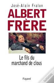 Capa do artigo Albert Frère : Le Fils Du Marchand De Clous