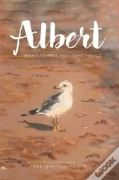 Albert: I Want To Tell You Something
