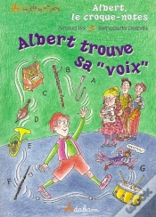 Capa do artigo Albert, Le Croque-Notes  Albert Trouve Sa - Voix -