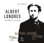 Albert Londres ; La Plume Et La Plaie - Preview