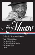Albert Murray: Collected Novels & Poems (Loa #304)