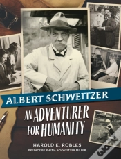 Capa do artigo Albert Schweitzer: An Adventurer For Hum