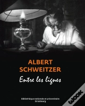 Capa do artigo Albert Schweitzer - Entre Les Lignes