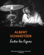 Albert Schweitzer - Entre Les Lignes - Preview