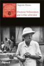 Albert Schweitzer, Une Icone Africaine - Preview