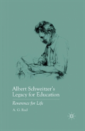 Albert Schweitzerâ€™S Legacy For Education