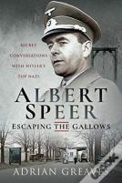 Albert Speer - Escaping The Gallows