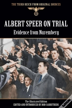 Capa do artigo Albert Speer On Trial - Evidence From Nuremberg - The Illustrated Edition
