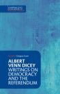 Albert Venn Dicey: Writings On Democracy And The Referendum - Preview